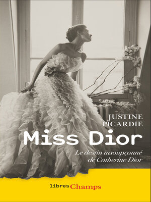 cover image of Miss Dior. Le destin insoupçonné de Catherine Dior